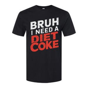 I Need A Diet C.O.K.E Cans Diet C.O.K.E Caffeine Free Diet C.O.K.E Softstyle CVC T-Shirt