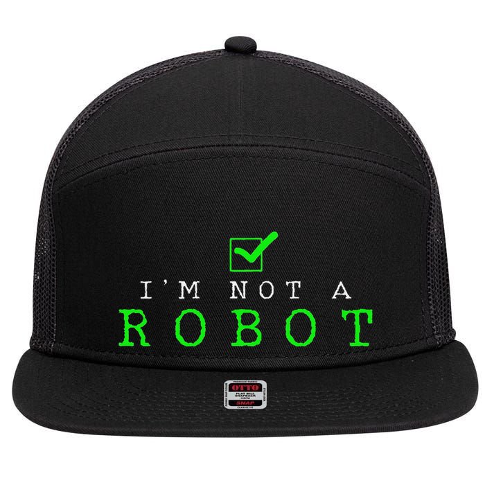IM Not A Robot Funny Computer Nerd Geek Ai Gift 7 Panel Mesh Trucker Snapback Hat