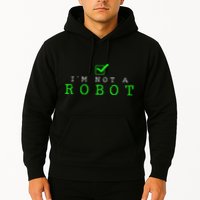 IM Not A Robot Funny Computer Nerd Geek Ai Gift Hoodie