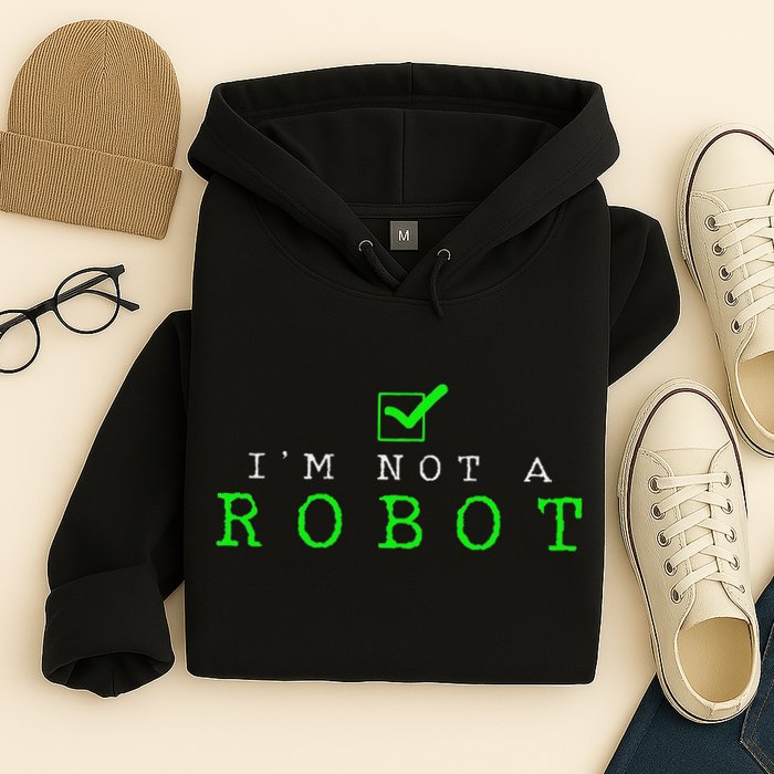 IM Not A Robot Funny Computer Nerd Geek Ai Gift Hoodie