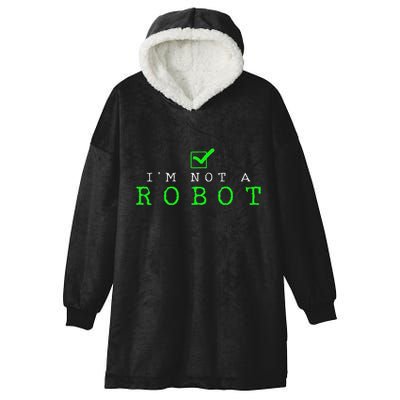 IM Not A Robot Funny Computer Nerd Geek Ai Gift Hooded Wearable Blanket