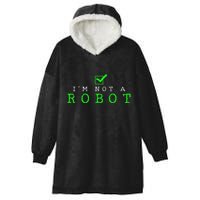 IM Not A Robot Funny Computer Nerd Geek Ai Gift Hooded Wearable Blanket