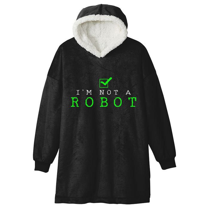 IM Not A Robot Funny Computer Nerd Geek Ai Gift Hooded Wearable Blanket