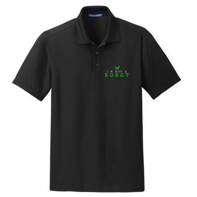IM Not A Robot Funny Computer Nerd Geek Ai Gift Dry Zone Grid Polo