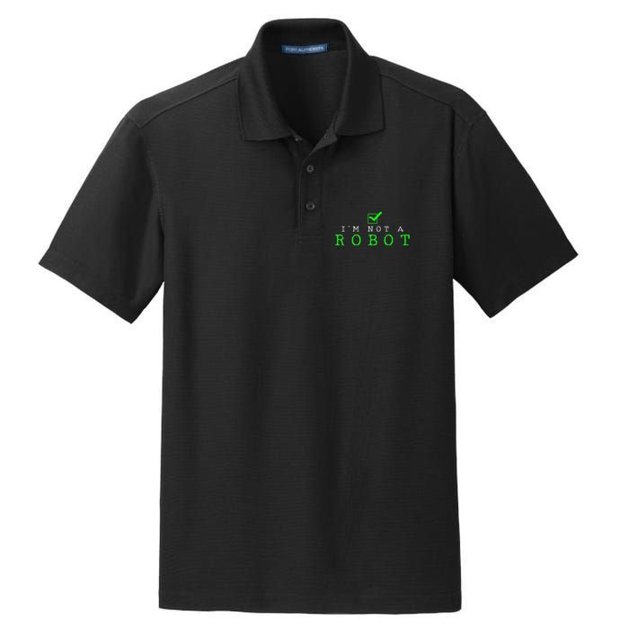 IM Not A Robot Funny Computer Nerd Geek Ai Gift Dry Zone Grid Polo