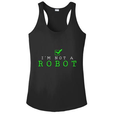 IM Not A Robot Funny Computer Nerd Geek Ai Gift Ladies PosiCharge Competitor Racerback Tank