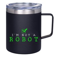 IM Not A Robot Funny Computer Nerd Geek Ai Gift 12oz Stainless Steel Coffee Mug