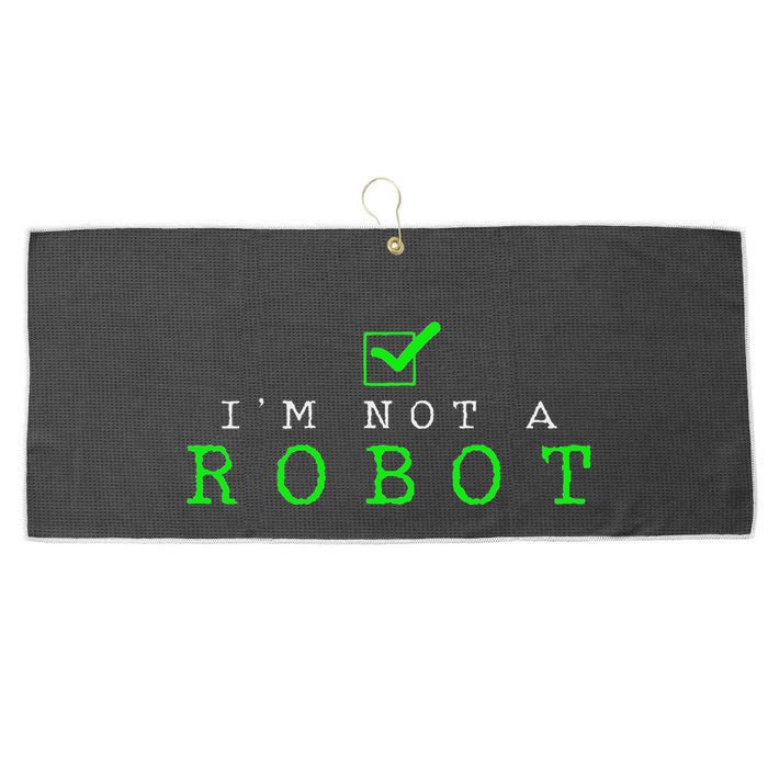 IM Not A Robot Funny Computer Nerd Geek Ai Gift Large Microfiber Waffle Golf Towel