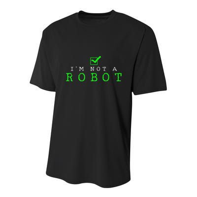 IM Not A Robot Funny Computer Nerd Geek Ai Gift Youth Performance Sprint T-Shirt