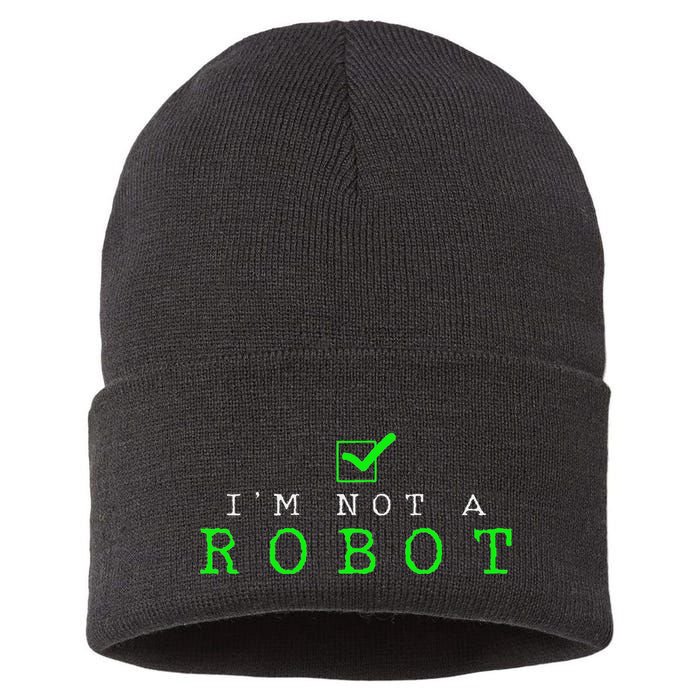IM Not A Robot Funny Computer Nerd Geek Ai Gift Sustainable Knit Beanie