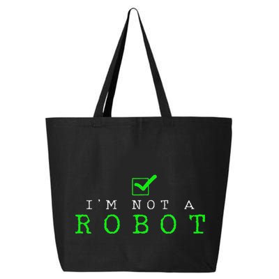 IM Not A Robot Funny Computer Nerd Geek Ai Gift 25L Jumbo Tote