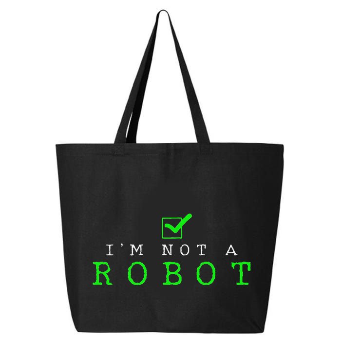 IM Not A Robot Funny Computer Nerd Geek Ai Gift 25L Jumbo Tote