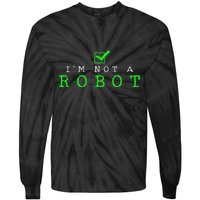 IM Not A Robot Funny Computer Nerd Geek Ai Gift Tie-Dye Long Sleeve Shirt