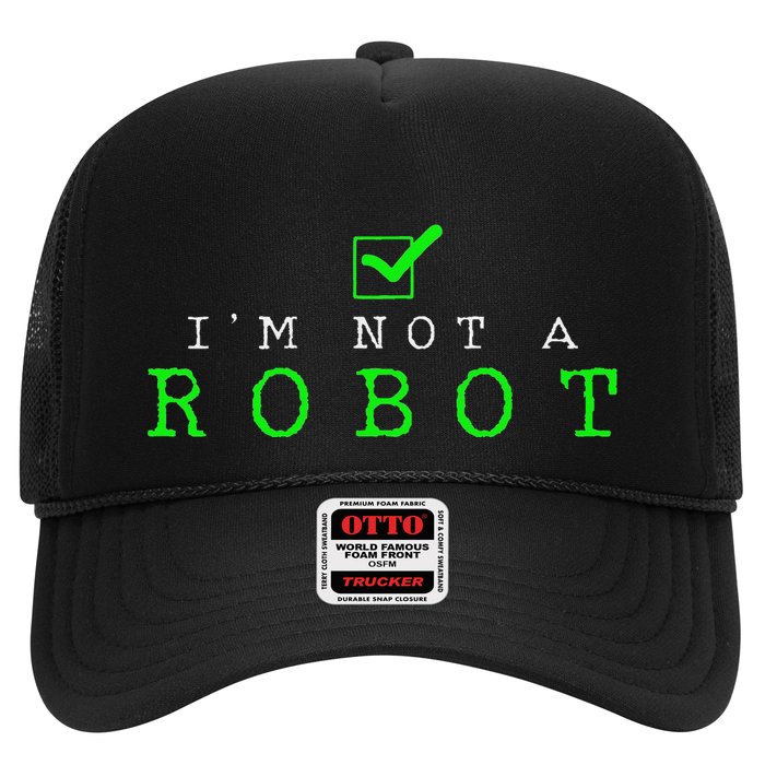 IM Not A Robot Funny Computer Nerd Geek Ai Gift Trucker Hat