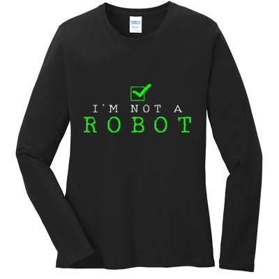IM Not A Robot Funny Computer Nerd Geek Ai Gift Ladies Long Sleeve Shirt