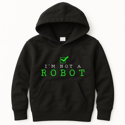 IM Not A Robot Funny Computer Nerd Geek Ai Gift Kids Hoodie