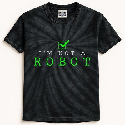 IM Not A Robot Funny Computer Nerd Geek Ai Gift Kids Tie-Dye T-Shirt