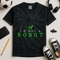 IM Not A Robot Funny Computer Nerd Geek Ai Gift Kids Tie-Dye T-Shirt