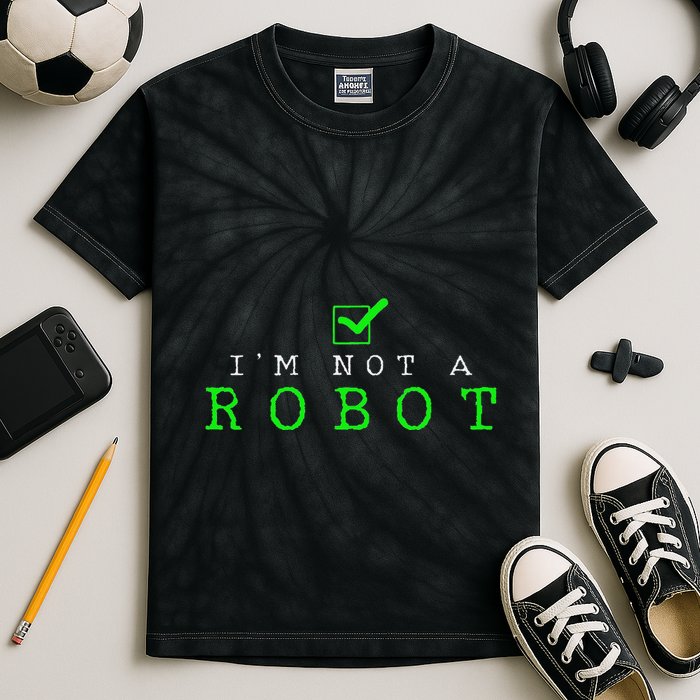 IM Not A Robot Funny Computer Nerd Geek Ai Gift Kids Tie-Dye T-Shirt