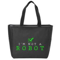 IM Not A Robot Funny Computer Nerd Geek Ai Gift Zip Tote Bag