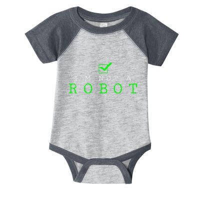 IM Not A Robot Funny Computer Nerd Geek Ai Gift Infant Baby Jersey Bodysuit