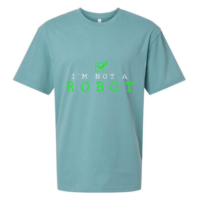 IM Not A Robot Funny Computer Nerd Geek Ai Gift Sueded Cloud Jersey T-Shirt