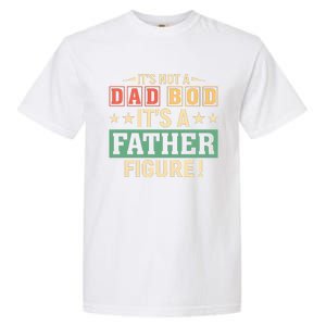 Its Not A Dad Bod Garment-Dyed Heavyweight T-Shirt