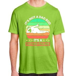 Its Not A Dad Bod Its A Father Figure Funny Beer Sexy Adult ChromaSoft Performance T-Shirt