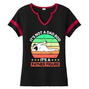 Its Not A Dad Bod Its A Father Figure Funny Beer Sexy Ladies Halftime Notch Neck Tee