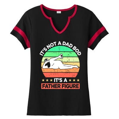 Its Not A Dad Bod Its A Father Figure Funny Beer Sexy Ladies Halftime Notch Neck Tee