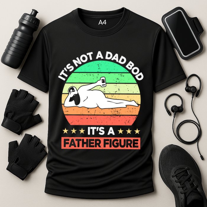 Its Not A Dad Bod Its A Father Figure Funny Beer Sexy Cooling Performance Crew T-Shirt