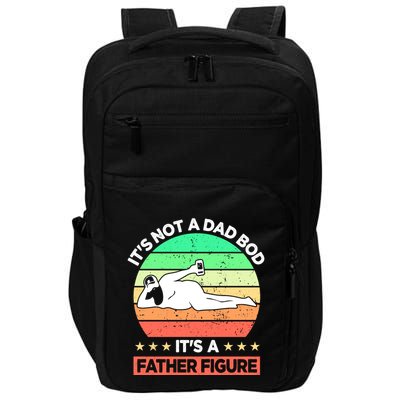 Its Not A Dad Bod Its A Father Figure Funny Beer Sexy Impact Tech Backpack