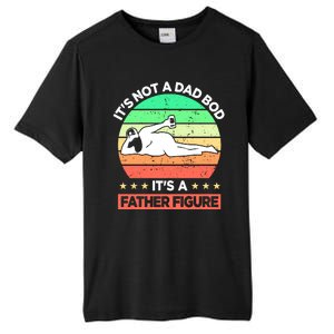 Its Not A Dad Bod Its A Father Figure Funny Beer Sexy Tall Fusion ChromaSoft Performance T-Shirt