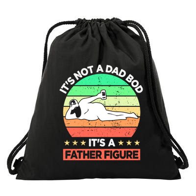 Its Not A Dad Bod Its A Father Figure Funny Beer Sexy Drawstring Bag