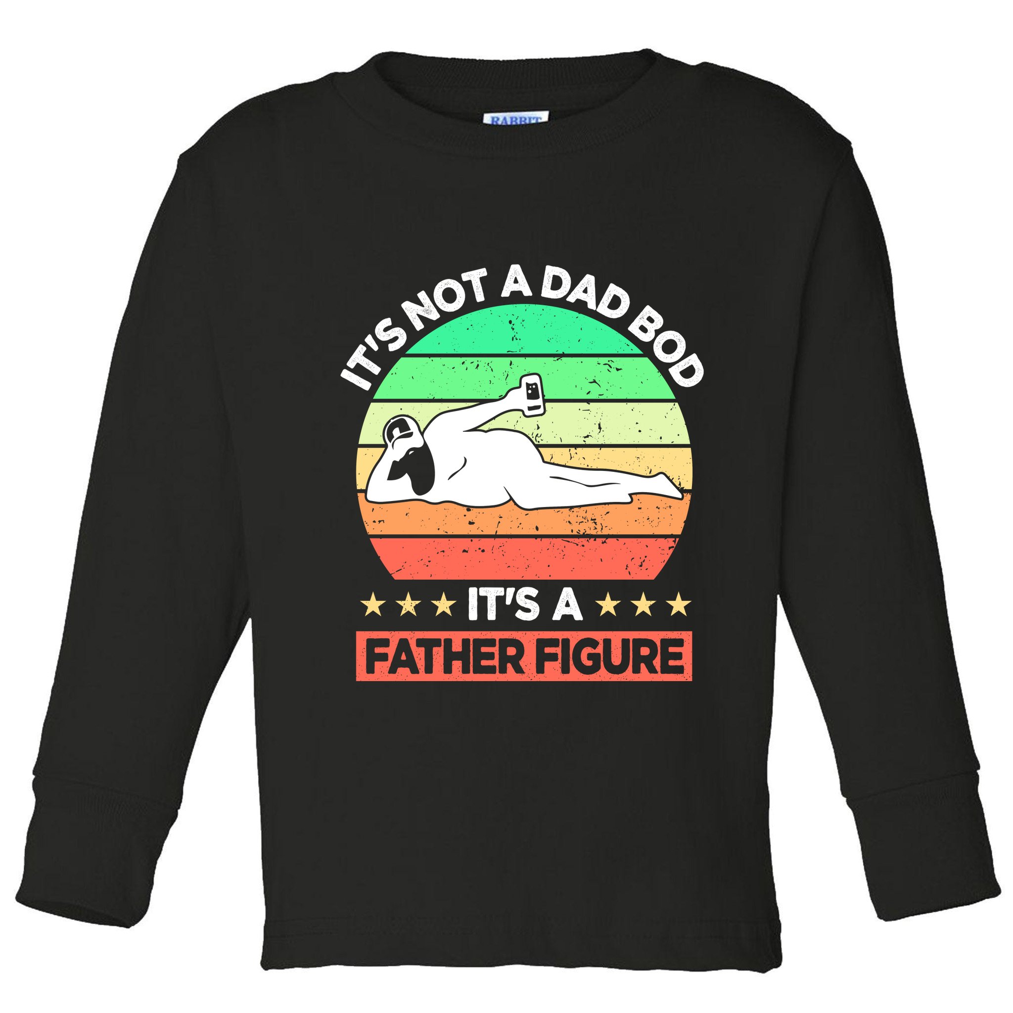 Its Not A Dad Bod Its A Father Figure Funny Beer Sexy Toddler Long Sleeve Shirt