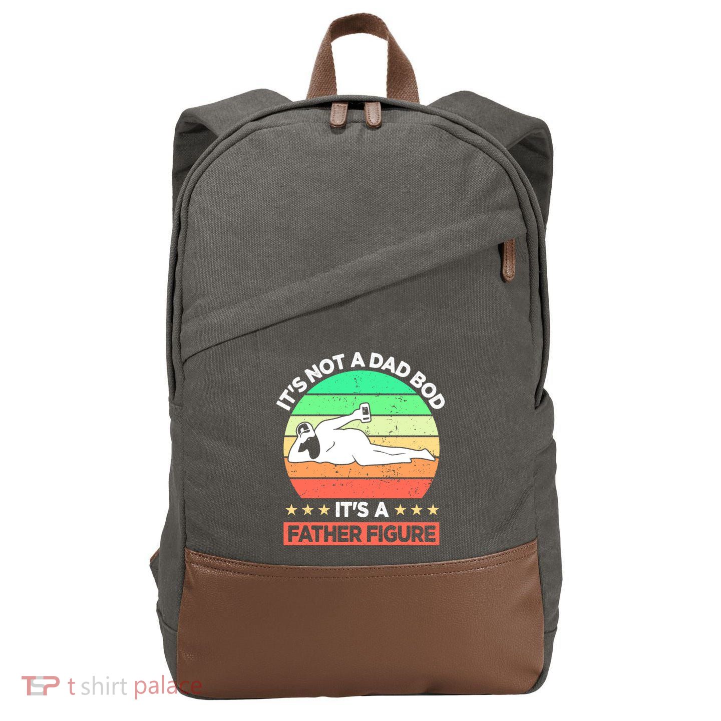 Its Not A Dad Bod Its A Father Figure Funny Beer Sexy Cotton Canvas Backpack