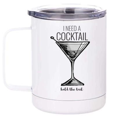 I Need A Cocktail Hold The Tail Martini 12 oz Stainless Steel Tumbler Cup