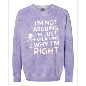 IM Not Arguing IM Just Explaining Great Gift Colorblast Crewneck Sweatshirt