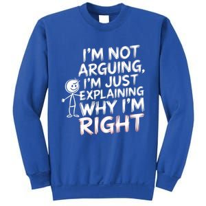 IM Not Arguing IM Just Explaining Great Gift Sweatshirt