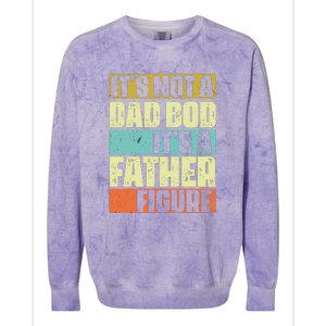 ItS Not A Dad Bod ItS A Father Figure Colorblast Crewneck Sweatshirt