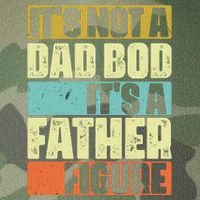 ItS Not A Dad Bod ItS A Father Figure Legacy Tie Dye Trucker Hat