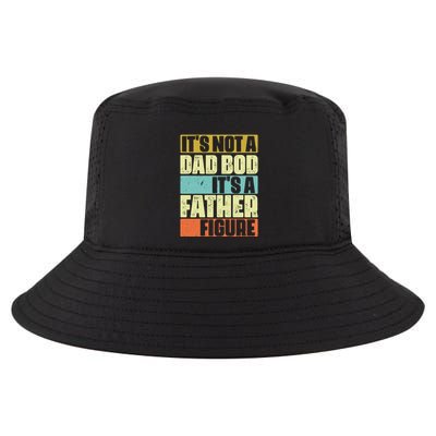 ItS Not A Dad Bod ItS A Father Figure Cool Comfort Performance Bucket Hat