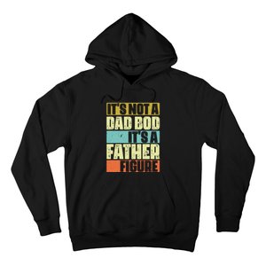 ItS Not A Dad Bod ItS A Father Figure Hoodie