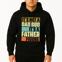 ItS Not A Dad Bod ItS A Father Figure Hoodie