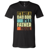 ItS Not A Dad Bod ItS A Father Figure V-Neck T-Shirt