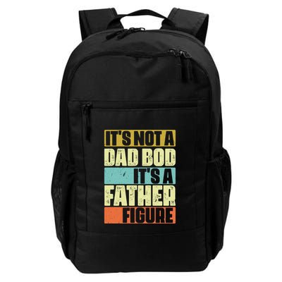 ItS Not A Dad Bod ItS A Father Figure Backpack
