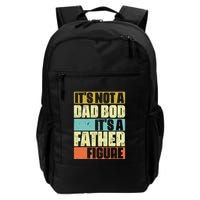 ItS Not A Dad Bod ItS A Father Figure Backpack