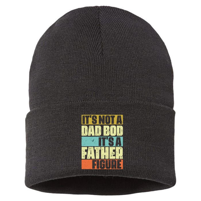 ItS Not A Dad Bod ItS A Father Figure Sustainable Knit Beanie
