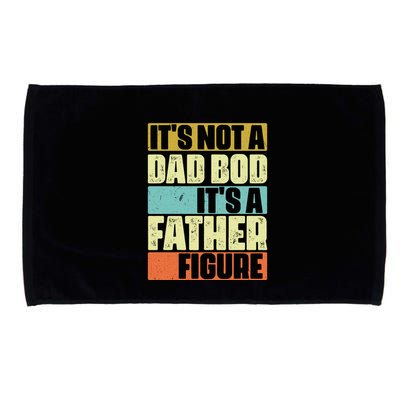 ItS Not A Dad Bod ItS A Father Figure Microfiber Hand Towel