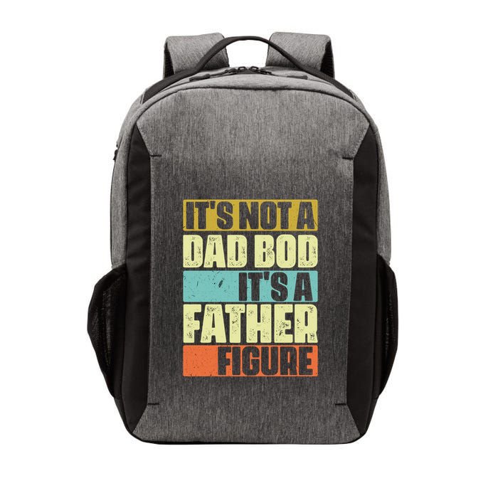 ItS Not A Dad Bod ItS A Father Figure Vector Backpack